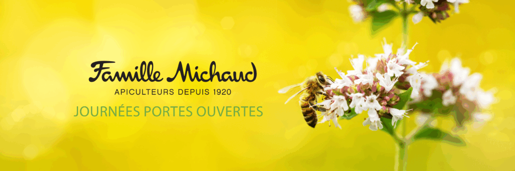 Journées Portes Ouvertes Famille Michaud Apiculteurs Journées Portes Ouvertes Famille Michaud Apiculteurs